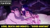 REVIEW Phim  Love Death and Robots "Good Hunting" || Cuộc đi săn thú vị