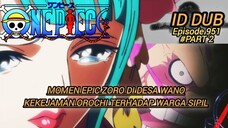 Kekejaman Orochi Terhadap Warga Sipil | One Piece Episode 951 PART 2 Fandub Indonesia by KidoVa