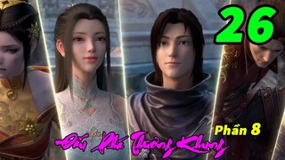 Đấu Phá Thương Khung Phần 8 Tập 26 Thuyết Minh | Linh Hồn Chi Lực Ngưng Tụ Trung Tâm