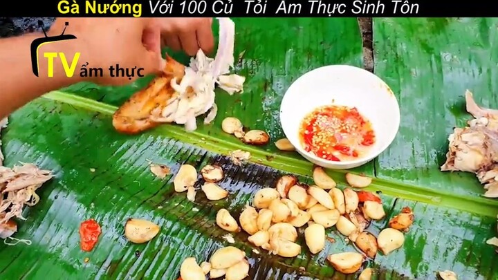 Gà Nướng Với 100 Củ Tỏi Ẩm Thực Sinh Tồn Trong Rừng_ phần cuối