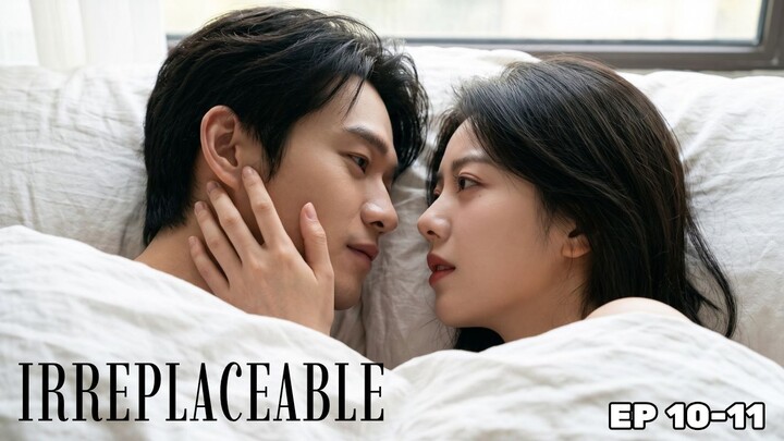 Irreplaceable Episode 10-11 Subtitle Bahasa Indonesia