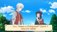 ----Izure Saikyou no Renkinjutsushi? Episode 2 ENGLISH SUBBED----