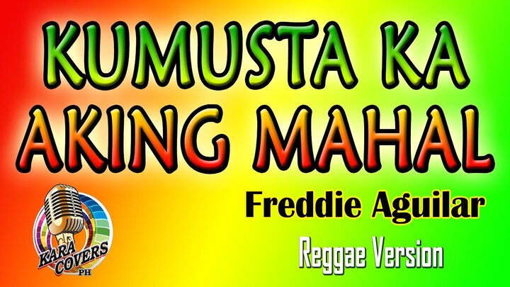 F. Aguilar, Kumust@ k@ @king M@h@l Karaoke (Reggae)