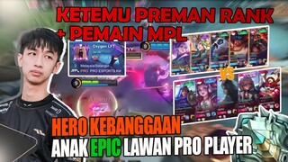 HERO ANAK EPIC LEGEND MELAWAN PREMAN RANK + ANAK MPL!!