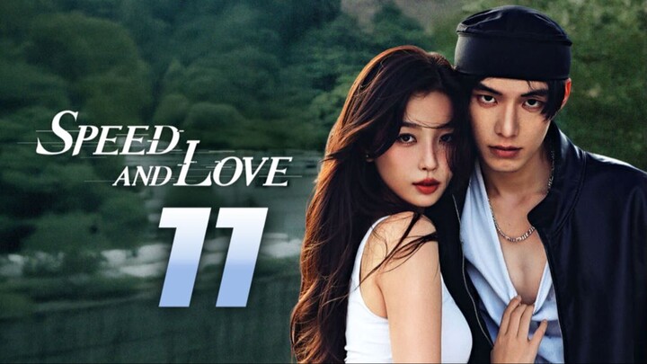 ᴇᴘꜱ.11 🇨🇳 Spєєd and Lovє (2O25)[ᴇɴɢꜱᴜʙ]