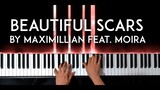 Beautiful Scars by Maximillian x Moira piano cover with free sheet music