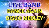 LIVE BAND || DANCE AGAIN DISCO MEDLEY