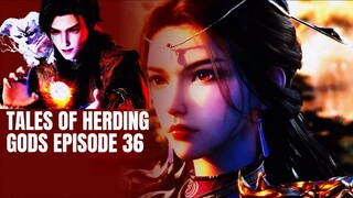 TALES OF HERDING GODS EPISODE 36