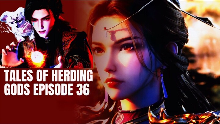 TALES OF HERDING GODS EPISODE 36