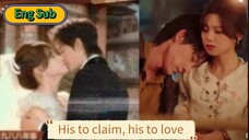 CINTA MANIS MENYINARI HIDUP // HIS TO CLAIM, HIS TO LOVE (ENG SUB)