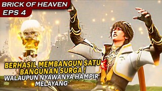 SATU BANGUNAN SURGA TELAH BERHASIL TERBENTUK !! - Alur Cerita Brick Of Heaven Eps 4