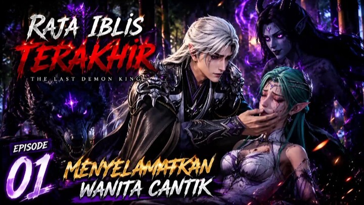 The Last Demon King Episode 01 ||  Menyelamatkan wanita Cantik 🔥