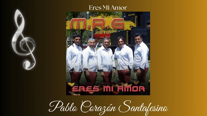 R . M . G   - Eres Mi Amor
