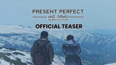 Present Perfect – Official Teaser | A Thai BL Classic Begins Here