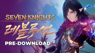 Wajib Nonton Dulu Sebelum Download Seven Knights Revolution!