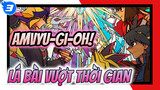 [AMV Yu-Gi-Oh!: Lá Bài Vượt Thời Gian] Yugi & Jaden & Yusei VS Paradox Tăng tốc!_3