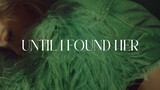 Rosé- Until I found her (short music video)