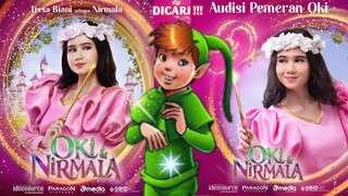 SERIAL LIVE ACTION OKI & NIRMALA | TISSA BIANI AS NIRMALA | AUDISI PENCARIAN PEMERAN OKI