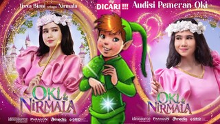 SERIAL LIVE ACTION OKI & NIRMALA | TISSA BIANI AS NIRMALA | AUDISI PENCARIAN PEMERAN OKI