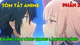 Tóm tắt anime: Chàng trai vàng trong làng phi công • Phần 2 | Sesi Review