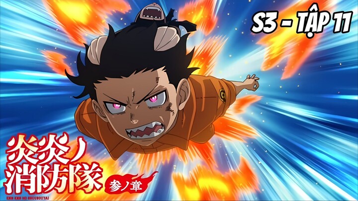 Enen no Shouboutai: San no Shou S3 - Tập 11 [Việt sub]