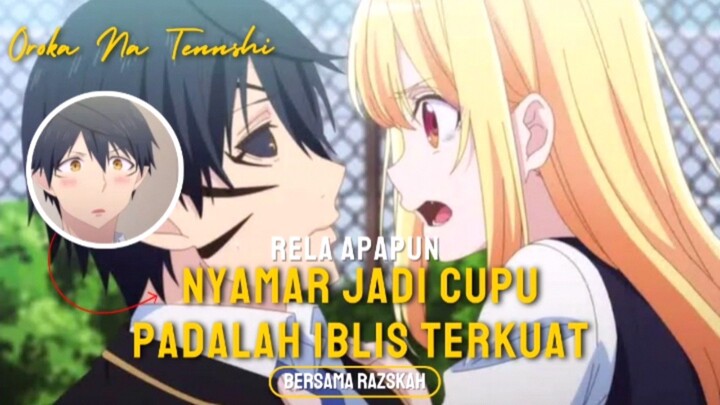 Dari Cupu Jadi Iblis Terkuat #Oroka na Tenshi wa Akuma to Odoru