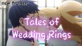 Tales_of_Wedding_Rings_-_New_TrailerKekkon_Yubiwa_MonogatariBegins_broadcasting_on_January_6