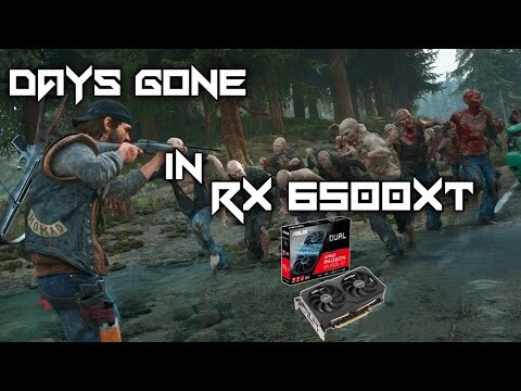 Days Gone - Medium Graphics in RX 6500xt