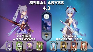 Spiral Abyss 4.3 | C2 Keqing Aggravate & C0 Ganyu Reverse Melt | Floor 12-9⭐| Genshin Impact