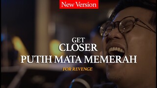 For Revenge - Putih Mata Memerah [EP. Get Closer with For Revenge]