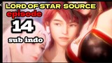LORD 0F STAR SOURCE episode 14 sub indo