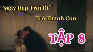 ReviewPhim:NGÀY ĐẸP TRỜI ĐỂ TRỞ THÀNH CÚN TẬP 8 Lời nguyền biến thành cún cuốicùng cũng được hoágiải