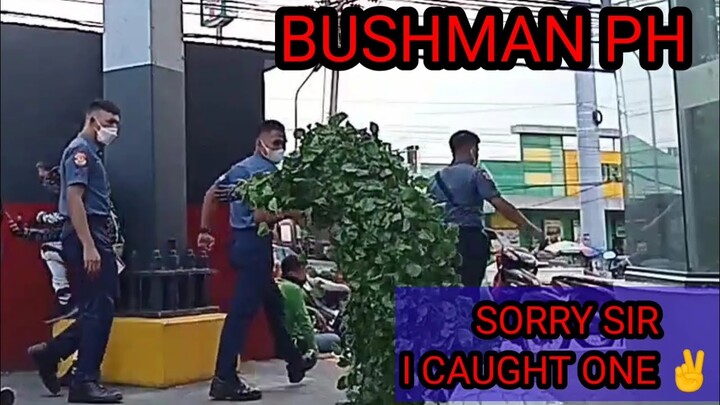 BUSHMAN PRANK PH: O.J.T. POLICE IN MANGGAHAN". I GOT 1✌️❤️