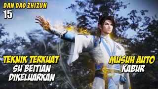 2 Kali Duel 2 Kali Pula Su Beitian Menang - Dan Dao Zhizun Episode 15