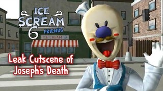 Ice Scream 6 - LEAK CUTSCENE OF JOSEPH'S DEATH | NEW UPDATE | Fanmade