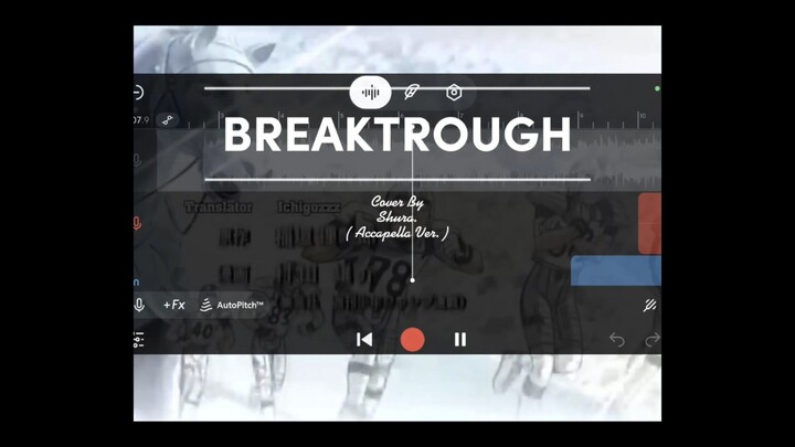 [ Opening Eyeshield 21 ] BREAKTROUGH || Cover By || Shura. ( Accapella Ver. )