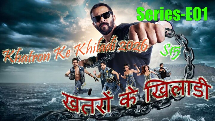 Fear Factor: खतरों के खिलाडी || Khatron Ke Khiladi 2026 S15E01