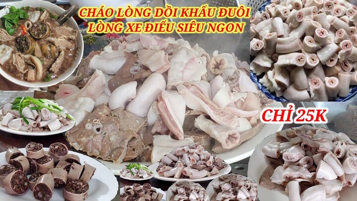 NGHE ĐỒN QUÁN CHÁO LÒNG XE ĐIẾU CÓ BÁT CHÁO LÒNG KHẤU ĐUÔI LÒNG XE ĐIẾU 25K ĂN MÊ NGAY