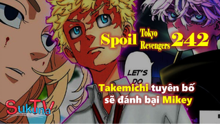 [Spoil Tokyo Revengers 242]. Takemichi tuyên bố sẽ đánh bại Mikey