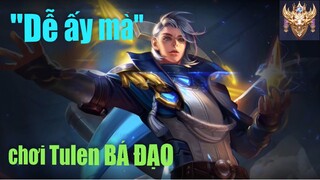 chơi Tulen bá đạo "dễ ấy mà" | Hướng dẫn chơi Tulen mùa 20 cơ bản 💙 Rank cao thủ | Liên Quân Mobile