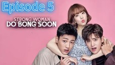 STRONG WOMAN DO BONG SOON EPISODE 5 [TAGALOG DUBBED]