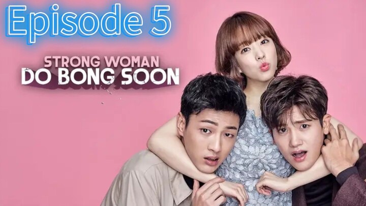 STRONG WOMAN DO BONG SOON EPISODE 5 [TAGALOG DUBBED]