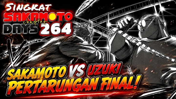 SAKAMOTO DAN UZUKI BERDEBAT SOAL IDEALISME ⁉️ REVIEW SAKAMOTO DAYS 264 TERBARU INDONESIA