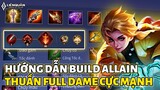 "HƯỚNG DẪN BUILD ALLAIN THUẦN FULL DAME" Mạnh Đến Mức Ngài Bọ Phải Cải Tiến Lại Cho Anh Em Dễ Chơi