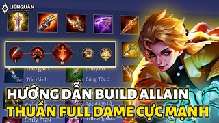 "HƯỚNG DẪN BUILD ALLAIN THUẦN FULL DAME" Mạnh Đến Mức Ngài Bọ Phải Cải Tiến Lại Cho Anh Em Dễ Chơi