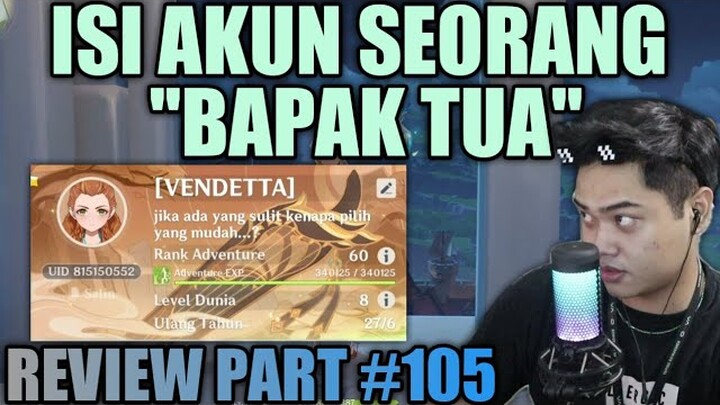 SUDAH TUA MASIH MAIN GENSHIN ?? AKUN BAPAK INI REAL SEPUH :) - GENSHIN IMPACT INDONESIA #105