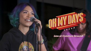 "Oh My Days" - YUZON | Live At Common Ground