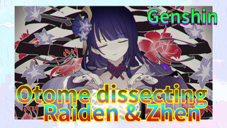 Otome dissecting Raiden & Zhen