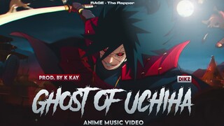 RAGE - Ghost Of Uchiha • Madara Rap ft. @dikzofficial • Prod.@KKAYBeats