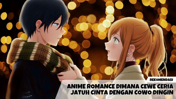 Rekomendasi anime romance dimana cewe ceria jatuh cinta dengan cowo dingin